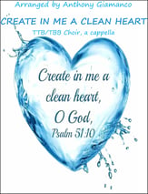 Create In Me A Clean Heart TTB choral sheet music cover